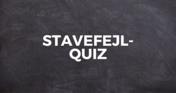 STAVEFEJL-QUIZ # 8 STAVEFEJL-QUIZ # 8 1