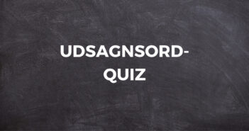 UDSAGNSORD-QUIZ # 1 UDSAGNSORD-QUIZ # 1 1